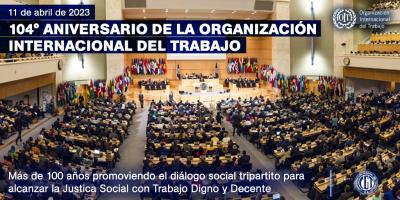104 Aniversario de la Organización Internacional del Trabajo