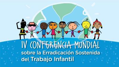La Confederación General del Trabajo de la República Argentina junto a las trabajadoras y trabajadores del mundo participará en  la IV Conferencia Mundial sobre la Erradicación Sostenida del Trabajo Infantil,  que incluye Trabajo Forzoso y Empleo Juvenil