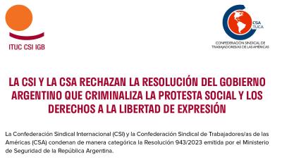 La CSI y la CSA rechazan la resolución del gobierno argentino que criminaliza la protesta social y los derechos a la libertad de expresión