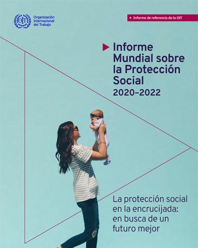 Informe Mundial sobre la Protección Social 2020 - 2022