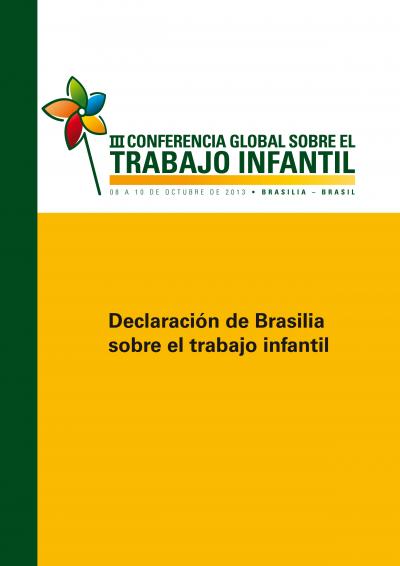 III Conferencia Global sobre el Trabajo Infantil. Declaración de Brasilia sobre el trabajo infantil 2013