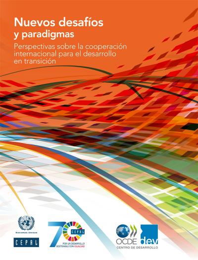 Nuevos desafíos y paradigmas: perspectivas sobre la cooperación internacional para el desarrollo en transición. 