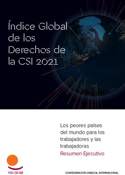 Índice Global de los Derechos de la CSI 2021