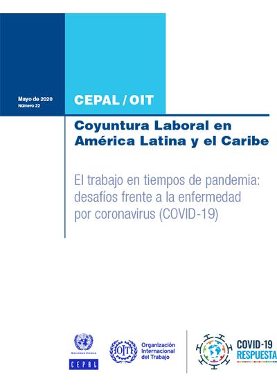 Coyuntura Laboral en América Latina y el Caribe: El trabajo en tiempos de pandemia