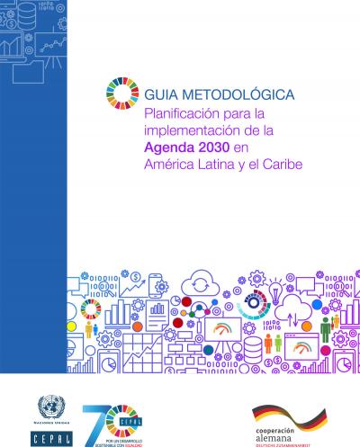 Guía metodológica: planificación para la implementación de la Agenda 2030 en América Latina y el Caribe
